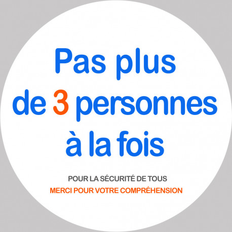 Pas plus de 3 personnes à la fois - 15cm - Autocollant(sticker)