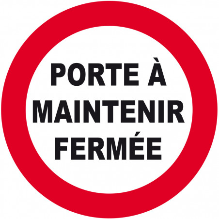 PORTE À MAINTENIR FERMÉE - 10cm - Autocollant(sticker)