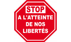 STOP A L'ATTEINTE DE NOS LIBERTÉS - 20cm - Autocollant(sticker)