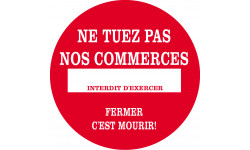 Ne tuez pas nos commerces - 20cm - Autocollant(sticker)