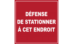 défense de stationner à cet endroit - 15cm - Autocollant(sticker)