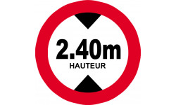 hauteur de passage maximum 2.40m - 20cm - Autocollant(sticker)