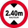 hauteur de passage maximum 2.40m - 15cm - Autocollant(sticker)