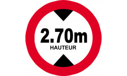 hauteur de passage maximum 2.70m - 10cm - Autocollant(sticker)