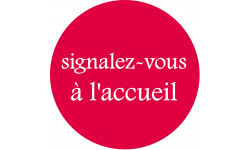 Signalez-vous à l'accueil (20cm) - Autocollant(sticker)