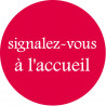 Signalez-vous à l'accueil (20cm) - Autocollant(sticker)