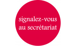 signalez-vous au secrétariat - 20cm - Autocollant(sticker)