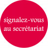 signalez-vous au secrétariat - 20cm - Autocollant(sticker)