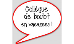 collègue en vacances - 10x9cm - Autocollant(sticker)