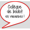 collègue en vacances - 10x9cm - Autocollant(sticker)