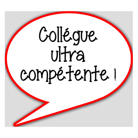 Collègue ultra compétente - 15x13.5cm - Autocollant(sticker)