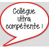 Collègue ultra compétente - 15x13.5cm - Autocollant(sticker)