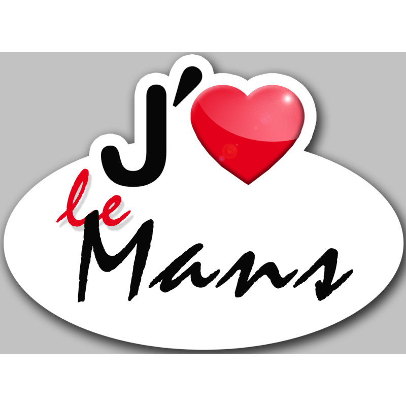 j'aime le Mans - 15x11cm - Sticker/autocollant