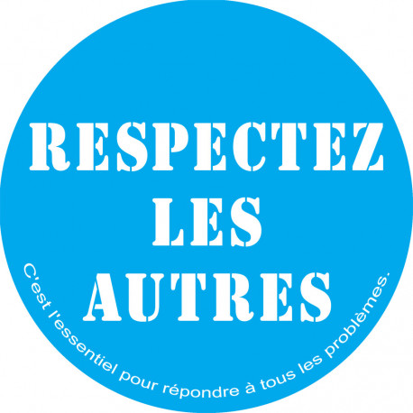 Respectez les autres - 10cm - Autocollant(sticker)