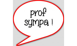 prof sympa - 10x9cm - Autocollant(sticker)