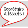 Secrétaire à l'écoute - 10x9cm - Autocollant(sticker)