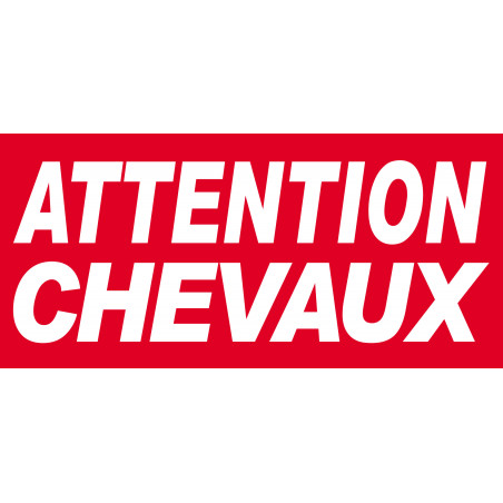 Attention Chevaux - 30x14cm - Autocollant(sticker)