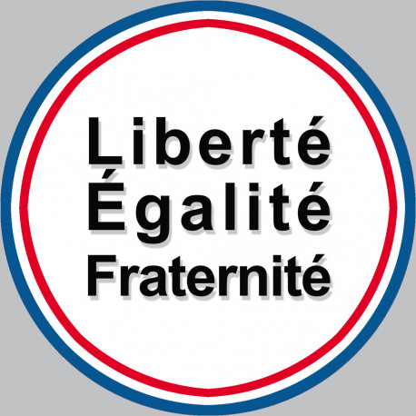 Liberté Égalité Fraternité - 10cm - Autocollant(sticker)