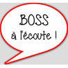 boss à l'écoute - 10x9cm - Autocollant(sticker)