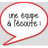 une équipe à l'écoute - 15x13.5cm - Autocollant(sticker)