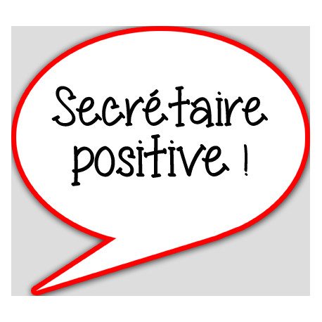 Secrétaire positive - 15x13.5cm - Autocollant(sticker)