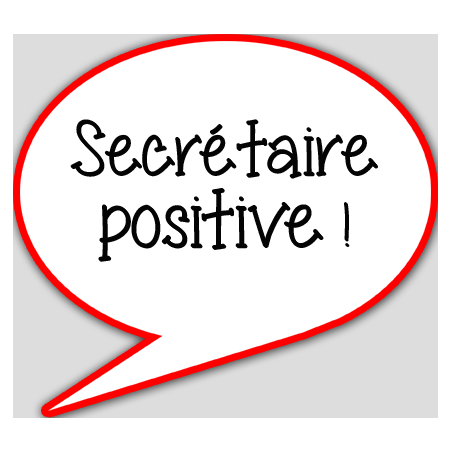 Secrétaire positive - 15x13.5cm - Autocollant(sticker)