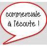 commerciale à l'écoute - 10x9cm - Autocollant(sticker)