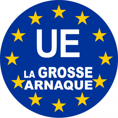 UE la grosse arnaque - 20cm - Autocollant(sticker)