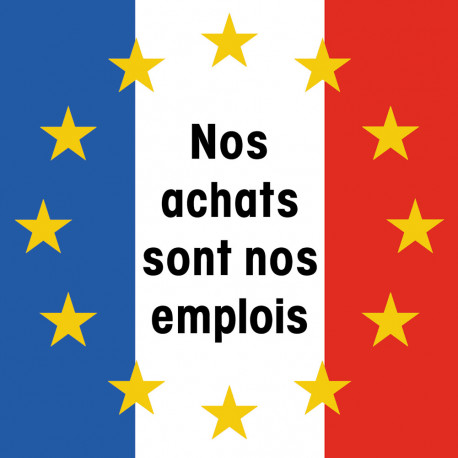 Nos achats sont nos emplois - 15cm - Autocollant(sticker)