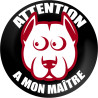 ATTENTION A MON MAITRE - 9cm - Sticker/autocollant