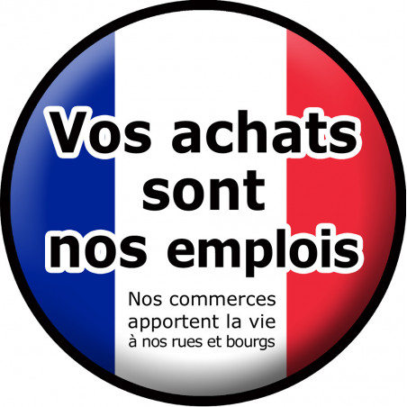 vos achats sont nos emplois "commerces" - 5cm - Autocollant(sticker)