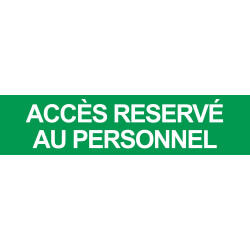 ACCES RESERVE AU PERSONNEL VERT - 29x7cm - Sticker/autocollant