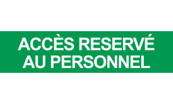 ACCES RESERVE AU PERSONNEL VERT - 29x7cm - Autocollant(sticker)