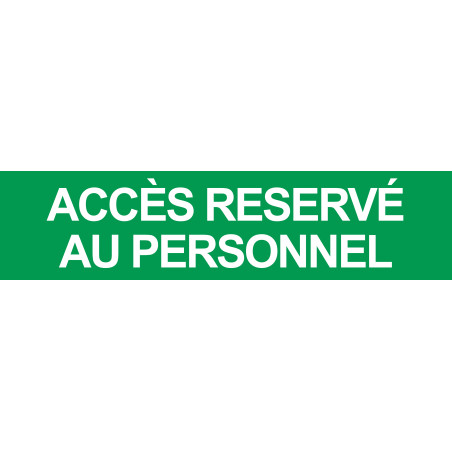 ACCES RESERVE AU PERSONNEL VERT - 29x7cm - Autocollant(sticker)