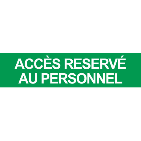 ACCES RESERVE AU PERSONNEL VERT - 15x3.5cm - Autocollant(sticker)