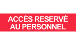 ACCES RESERVE AU PERSONNEL ROUGE - 29x7cm - Autocollant(sticker)