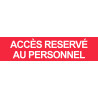 ACCES RESERVE AU PERSONNEL ROUGE - 29x7cm - Sticker/autocollant