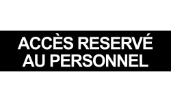 ACCES RESERVE AU PERSONNEL NOIR - 29x7cm - Autocollant(sticker)
