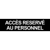 ACCES RESERVE AU PERSONNEL NOIR - 15x3.5cm - Autocollant(sticker)