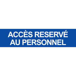 ACCES RESERVE AU PERSONNEL BLEU - 29x7cm - Sticker/autocollant