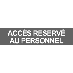ACCES RESERVE AU PERSONNEL GRIS - 29x7cm - Sticker/autocollant