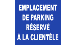 Emplacement parking réservé à la clientèle - 15cm - Autocollant(sticker)