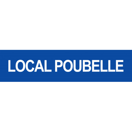 LOCAL POUBELLE BLEU - 29x7cm - Autocollant(sticker)