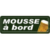 mousse à bord - 29,5x10,5cm - Autocollant(sticker)