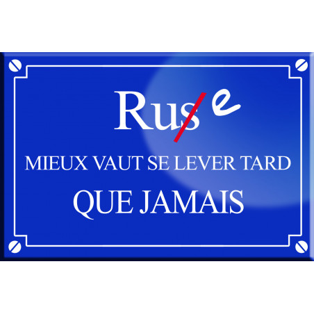 Rue mieux vaut se lever tard que jamais - 20x13,2cm - Autocollant(sticker)