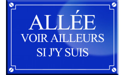 Allée voir ailleurs si j'y suis - 20x13,2cm - Autocollant(sticker)