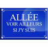 Allée voir ailleurs si j'y suis - 20x13,2cm - Sticker/autocollant
