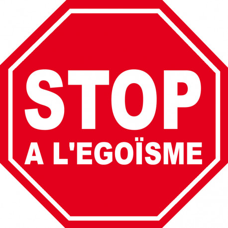 stop à l'égoïsme - 5x5cm - Autocollant(sticker)