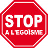 stop à l'égoïsme - 10x10cm - Autocollant(sticker)