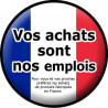 vos achats sont nos emplois "fabrication Française" - 20cm - Autocollant(sticker)